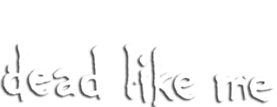 Logo for Dead Like Me