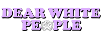 Logo for Dear White People