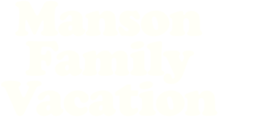 Logo for Manson Family Vacation