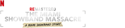 Logo for ReMastered: The Miami Showband Massacre