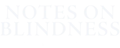 Logo for Notes on Blindness