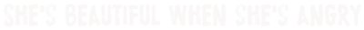 Logo for She's Beautiful When She's Angry