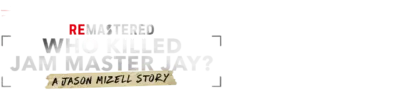 Logo for Remastered: Who Killed Jam Master Jay?