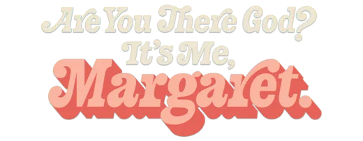 Logo for Are You There God? It's Me, Margaret.