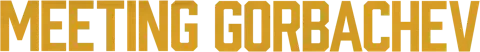 Logo for Meeting Gorbachev