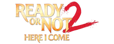 Logo for Ready or Not 2: Here I Come