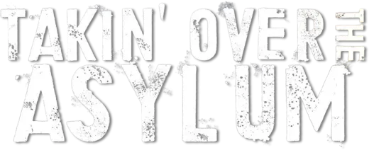 Logo for Takin' Over the Asylum