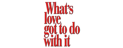 Logo for What's Love Got to Do with It