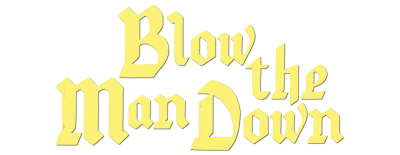 Logo for Blow the Man Down