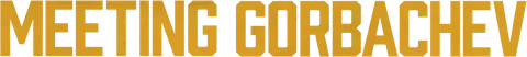 Logo for Meeting Gorbachev