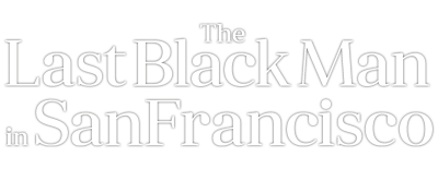 Logo for The Last Black Man in San Francisco