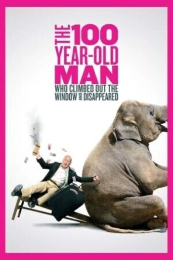 Poster for The 100 Year-Old Man Who Climbed Out the Window...