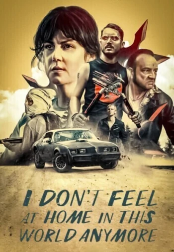Poster for I Don't Feel at Home in This World Anymore
