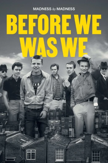 Poster for Before We Was We: Madness by Madness