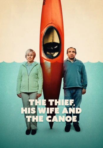 Poster for The Thief, His Wife and the Canoe