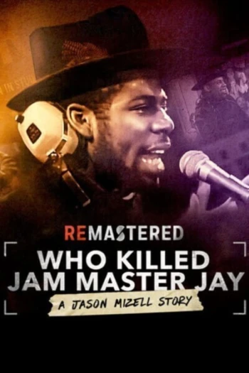 Poster for Remastered: Who Killed Jam Master Jay?