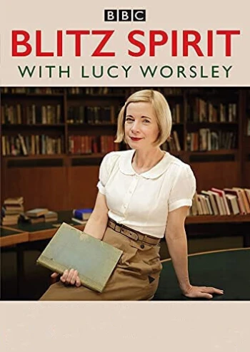 Poster for Blitz Spirit with Lucy Worsley