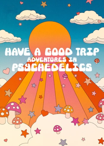 Poster for Have a Good Trip: Adventures in Psychedelics