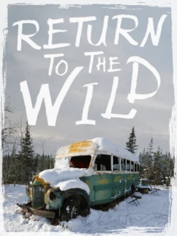 Poster for Return to the Wild: The Chris McCandless Story