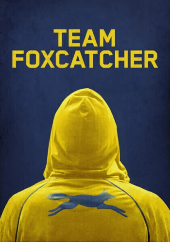 Poster for Team Foxcatcher
