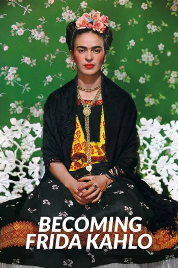 Poster for Becoming Frida Kahlo