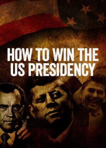Poster for How to Win the US Presidency