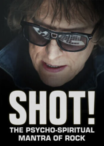 Poster for SHOT! The Psycho-Spiritual Mantra of Rock