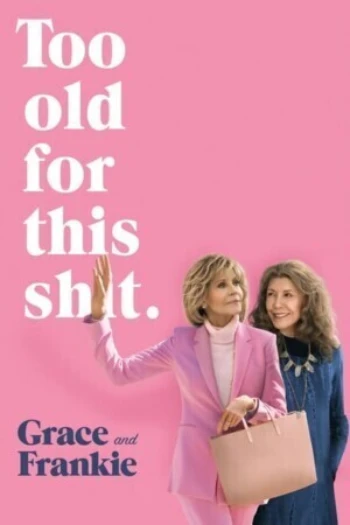 Poster for Grace and Frankie